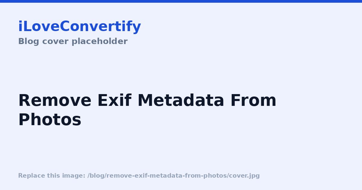 How to Remove EXIF Data From Your Photos